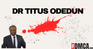 Dr. Titus Odedun: A Tale of Fraud, Lies, and Questionable Medical Practices