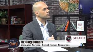 Dr. Gary Dumais: Why You Should Be Wary of Consulting Select Human Resources